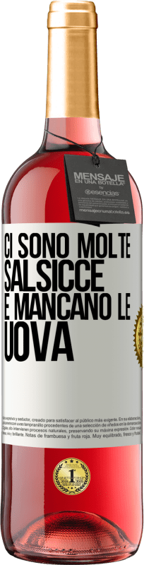 29,95 € | Vino rosato Edizione ROSÉ Ci sono molte salsicce e mancano le uova Etichetta Bianca. Etichetta personalizzabile Vino giovane Raccogliere 2024 Tempranillo