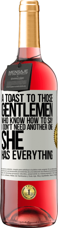 «向那些会说“我不需要另一个，她拥有一切”的先生们敬酒» ROSÉ版