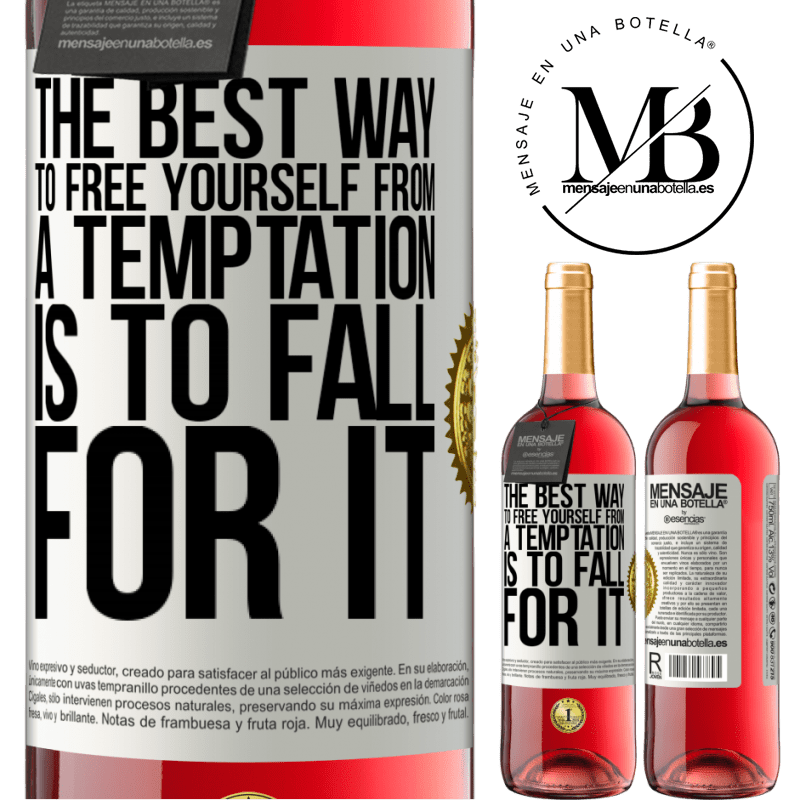 24,95 € Free Shipping | Rosé Wine ROSÉ Edition The best way to free yourself from a temptation is to fall for it White Label. Customizable label Young wine Harvest 2021 Tempranillo