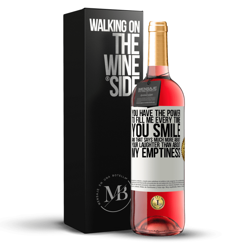 29,95 € Free Shipping | Rosé Wine ROSÉ Edition You have the power to fill me every time you smile, and that says much more about your laughter than about my emptiness White Label. Customizable label Young wine Harvest 2022 Tempranillo