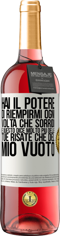 29,95 € Spedizione Gratuita | Vino rosato Edizione ROSÉ Hai il potere di riempirmi ogni volta che sorridi, e questo dice molto più delle tue risate che del mio vuoto Etichetta Bianca. Etichetta personalizzabile Vino giovane Raccogliere 2024 Tempranillo