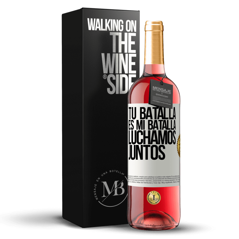 29,95 € Envío gratis | Vino Rosado Edición ROSÉ Tu batalla es mi batalla. Luchamos juntos Etiqueta Blanca. Etiqueta personalizable Vino joven Cosecha 2024 Tempranillo