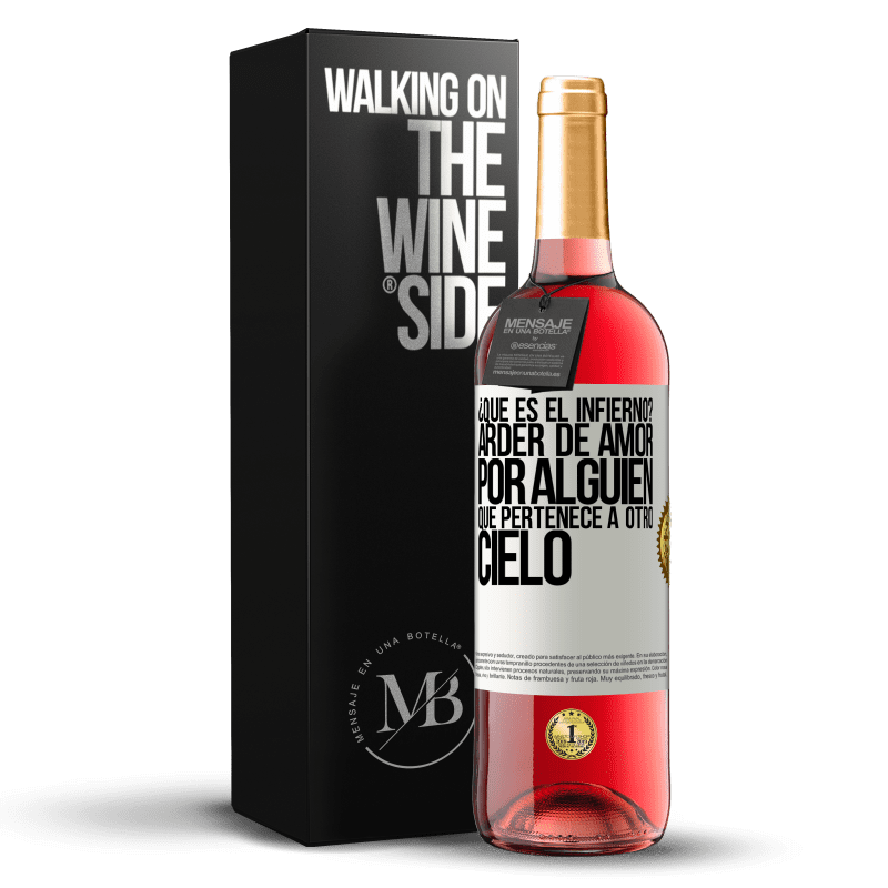 29,95 € Envío gratis | Vino Rosado Edición ROSÉ ¿Qué es el infierno? Arder de amor por alguien que pertenece a otro cielo Etiqueta Blanca. Etiqueta personalizable Vino joven Cosecha 2024 Tempranillo