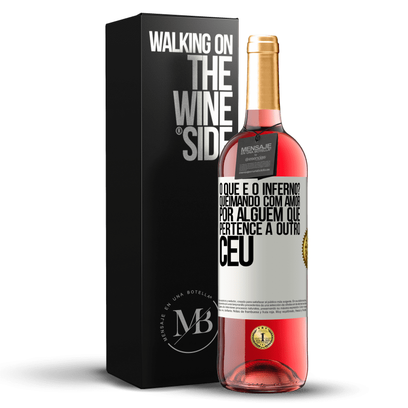 29,95 € Envio grátis | Vinho rosé Edição ROSÉ o que é o inferno? Queimando com amor por alguém que pertence a outro céu Etiqueta Branca. Etiqueta personalizável Vinho jovem Colheita 2024 Tempranillo