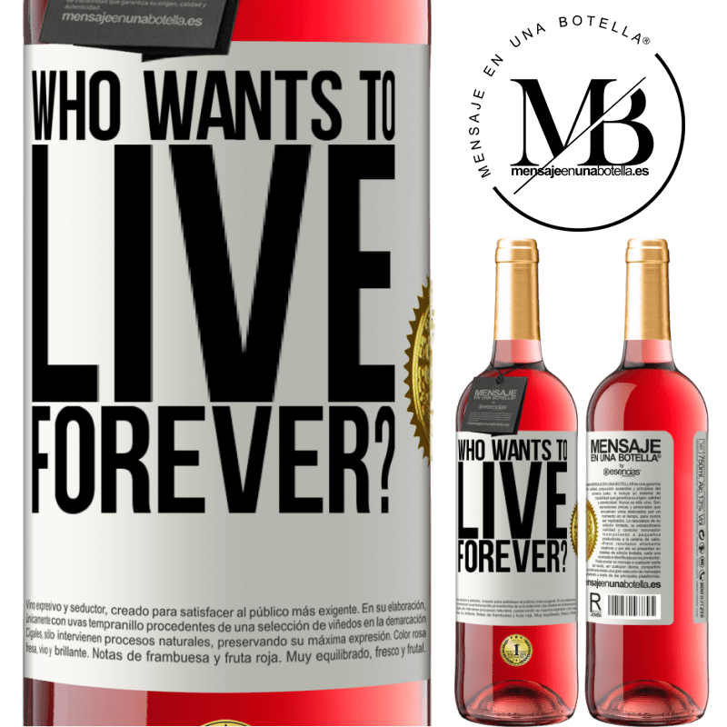 29,95 € Free Shipping | Rosé Wine ROSÉ Edition who wants to live forever? White Label. Customizable label Young wine Harvest 2022 Tempranillo