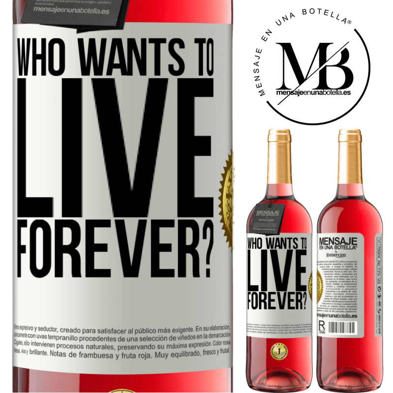 29,95 € Free Shipping | Rosé Wine ROSÉ Edition who wants to live forever? White Label. Customizable label Young wine Harvest 2025 Tempranillo