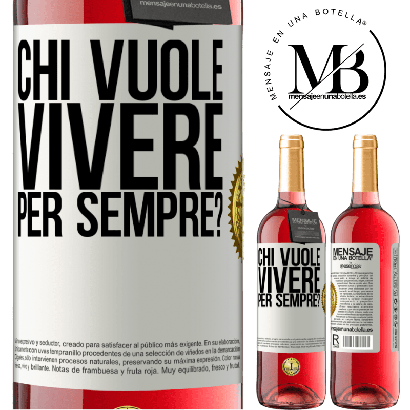 29,95 € Spedizione Gratuita | Vino rosato Edizione ROSÉ chi vuole vivere per sempre? Etichetta Bianca. Etichetta personalizzabile Vino giovane Raccogliere 2023 Tempranillo