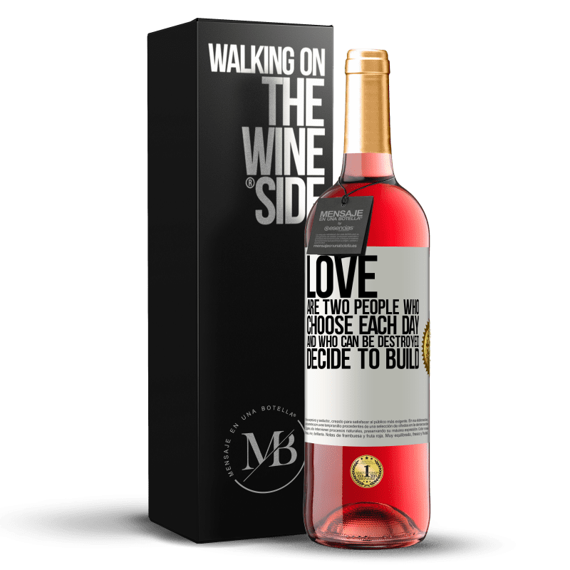 24,95 € Free Shipping | Rosé Wine ROSÉ Edition Love are two people who choose each day, and who can be destroyed, decide to build White Label. Customizable label Young wine Harvest 2021 Tempranillo