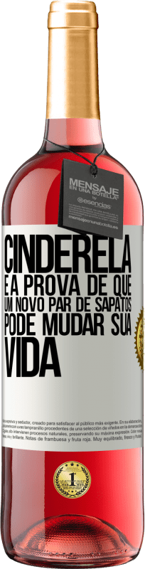 29,95 € | Vinho rosé Edição ROSÉ Cinderela é a prova de que um novo par de sapatos pode mudar sua vida Etiqueta Branca. Etiqueta personalizável Vinho jovem Colheita 2025 Tempranillo