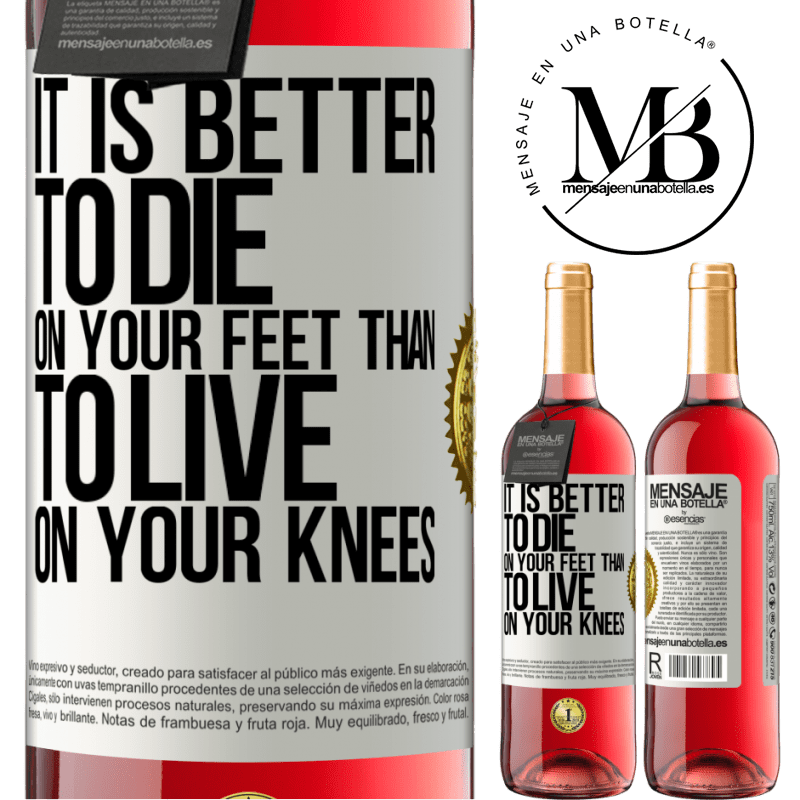 24,95 € Free Shipping | Rosé Wine ROSÉ Edition It is better to die on your feet than to live on your knees White Label. Customizable label Young wine Harvest 2021 Tempranillo