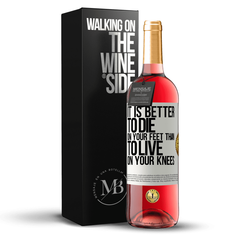 29,95 € Free Shipping | Rosé Wine ROSÉ Edition It is better to die on your feet than to live on your knees White Label. Customizable label Young wine Harvest 2021 Tempranillo