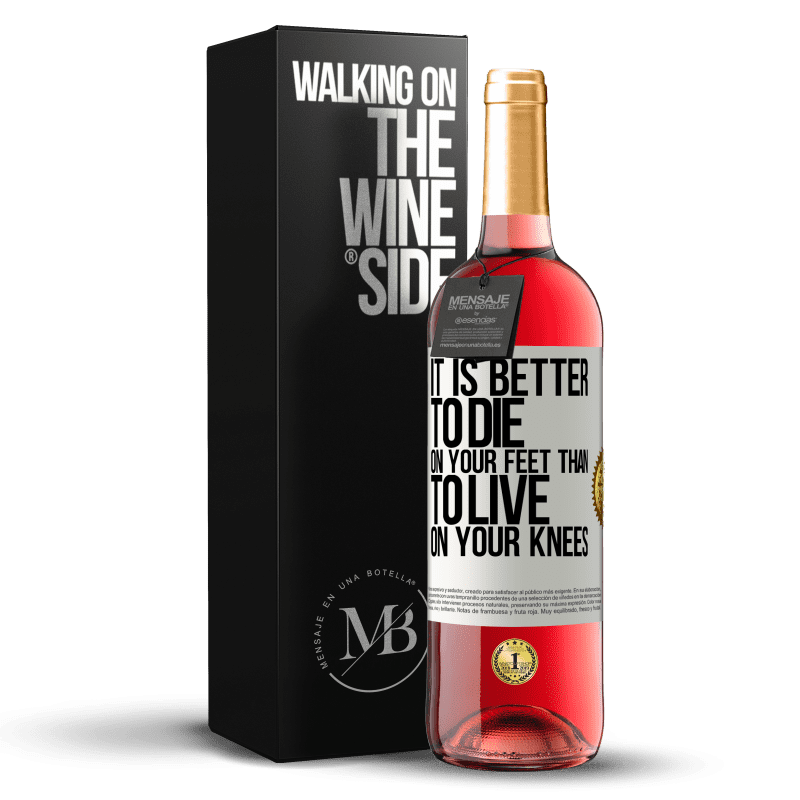 29,95 € Free Shipping | Rosé Wine ROSÉ Edition It is better to die on your feet than to live on your knees White Label. Customizable label Young wine Harvest 2024 Tempranillo