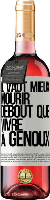 29,95 € Envoi gratuit | Vin rosé Édition ROSÉ Il vaut mieux mourir debout que vivre à genoux Étiquette Blanche. Étiquette personnalisable Vin jeune Récolte 2025 Tempranillo