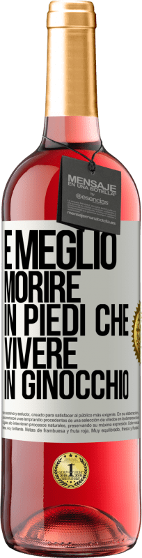 29,95 € | Vino rosato Edizione ROSÉ È meglio morire in piedi che vivere in ginocchio Etichetta Bianca. Etichetta personalizzabile Vino giovane Raccogliere 2025 Tempranillo