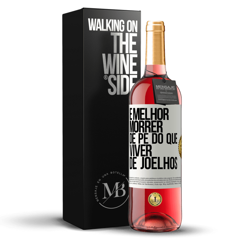 29,95 € Envio grátis | Vinho rosé Edição ROSÉ É melhor morrer de pé do que viver de joelhos Etiqueta Branca. Etiqueta personalizável Vinho jovem Colheita 2024 Tempranillo