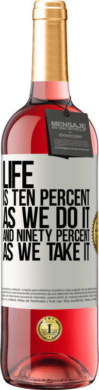 29,95 € Free Shipping | Rosé Wine ROSÉ Edition Life is ten percent as we do it and ninety percent as we take it White Label. Customizable label Young wine Harvest 2025 Tempranillo