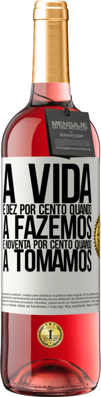 29,95 € | Vinho rosé Edição ROSÉ A vida é dez por cento quando a fazemos e noventa por cento quando a tomamos Etiqueta Branca. Etiqueta personalizável Vinho jovem Colheita 2024 Tempranillo