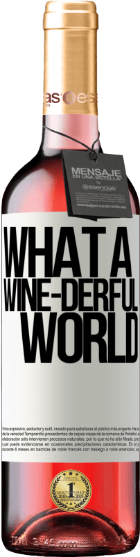 «What a wine-derful world» Édition ROSÉ