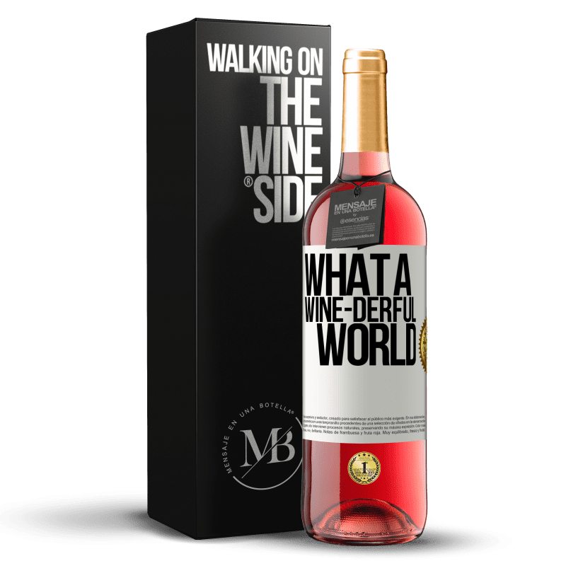 24,95 € Envoi gratuit | Vin rosé Édition ROSÉ What a wine-derful world Étiquette Blanche. Étiquette personnalisable Vin jeune Récolte 2021 Tempranillo