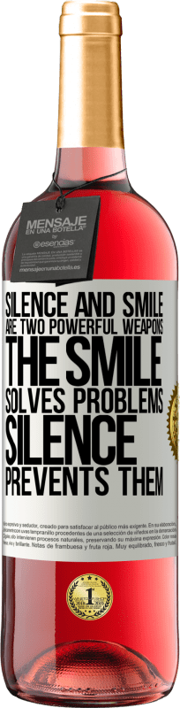 29,95 € | Rosé Wine ROSÉ Edition Silence and smile are two powerful weapons. The smile solves problems, silence prevents them White Label. Customizable label Young wine Harvest 2024 Tempranillo