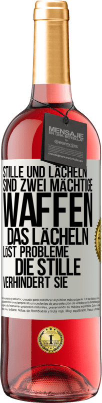 29,95 € | Roséwein ROSÉ Ausgabe Stille und Lächeln sind zwei mächtige Waffen. Das Lächeln löst Probleme, die Stille verhindert sie Weißes Etikett. Anpassbares Etikett Junger Wein Ernte 2024 Tempranillo