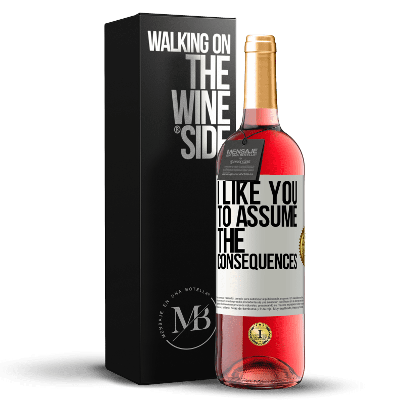 29,95 € Free Shipping | Rosé Wine ROSÉ Edition I like you to assume the consequences White Label. Customizable label Young wine Harvest 2021 Tempranillo