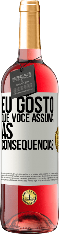 29,95 € | Vinho rosé Edição ROSÉ Eu gosto que você assuma as consequências Etiqueta Branca. Etiqueta personalizável Vinho jovem Colheita 2024 Tempranillo