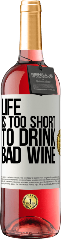 29,95 € | Rosé Wine ROSÉ Edition Life is too short to drink bad wine White Label. Customizable label Young wine Harvest 2024 Tempranillo