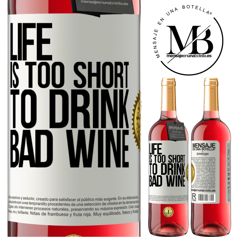 29,95 € Free Shipping | Rosé Wine ROSÉ Edition Life is too short to drink bad wine White Label. Customizable label Young wine Harvest 2022 Tempranillo