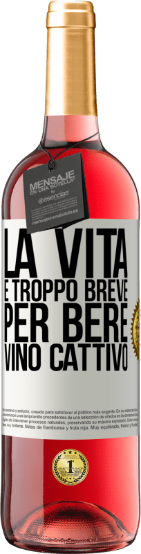 29,95 € | Vino rosato Edizione ROSÉ La vita è troppo breve per bere vino cattivo Etichetta Bianca. Etichetta personalizzabile Vino giovane Raccogliere 2024 Tempranillo