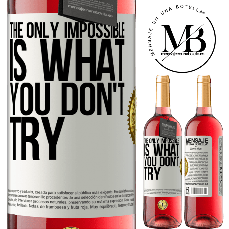 29,95 € Free Shipping | Rosé Wine ROSÉ Edition The only impossible is what you don't try White Label. Customizable label Young wine Harvest 2022 Tempranillo