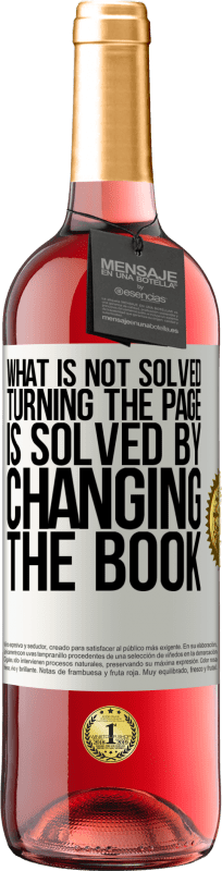 29,95 € Free Shipping | Rosé Wine ROSÉ Edition What is not solved turning the page, is solved by changing the book White Label. Customizable label Young wine Harvest 2025 Tempranillo