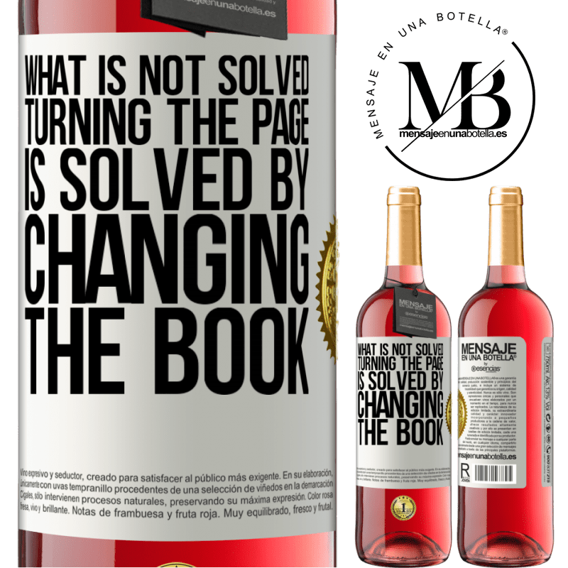 29,95 € Free Shipping | Rosé Wine ROSÉ Edition What is not solved turning the page, is solved by changing the book White Label. Customizable label Young wine Harvest 2021 Tempranillo