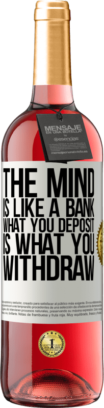 29,95 € | Rosé Wine ROSÉ Edition The mind is like a bank. What you deposit is what you withdraw White Label. Customizable label Young wine Harvest 2024 Tempranillo