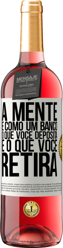 29,95 € Envio grátis | Vinho rosé Edição ROSÉ A mente é como um banco. O que você deposita é o que você retira Etiqueta Branca. Etiqueta personalizável Vinho jovem Colheita 2025 Tempranillo