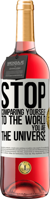 29,95 € Free Shipping | Rosé Wine ROSÉ Edition Stop comparing yourself to the world, you are the universe White Label. Customizable label Young wine Harvest 2025 Tempranillo