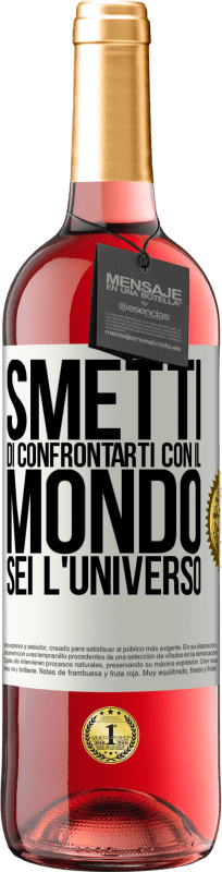 29,95 € Spedizione Gratuita | Vino rosato Edizione ROSÉ Smetti di confrontarti con il mondo, sei l'universo Etichetta Bianca. Etichetta personalizzabile Vino giovane Raccogliere 2025 Tempranillo