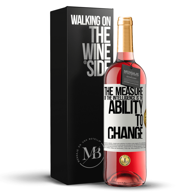 29,95 € Бесплатная доставка | Розовое вино Издание ROSÉ Мера интеллекта - это способность меняться Белая этикетка. Настраиваемая этикетка Молодое вино Урожай 2023 Tempranillo