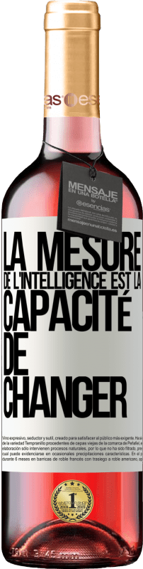 29,95 € | Vin rosé Édition ROSÉ La mesure de l'intelligence est la capacité de changer Étiquette Blanche. Étiquette personnalisable Vin jeune Récolte 2024 Tempranillo