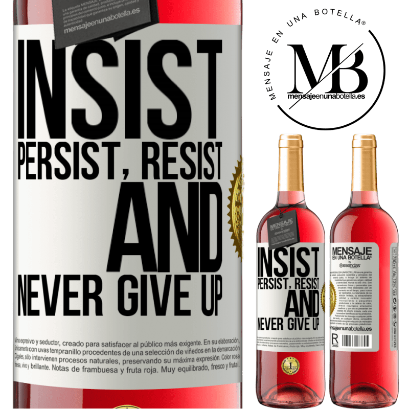 29,95 € Free Shipping | Rosé Wine ROSÉ Edition Insist, persist, resist, and never give up White Label. Customizable label Young wine Harvest 2021 Tempranillo