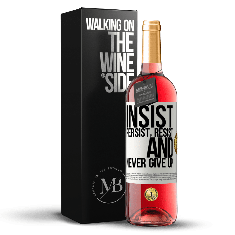 29,95 € Free Shipping | Rosé Wine ROSÉ Edition Insist, persist, resist, and never give up White Label. Customizable label Young wine Harvest 2024 Tempranillo