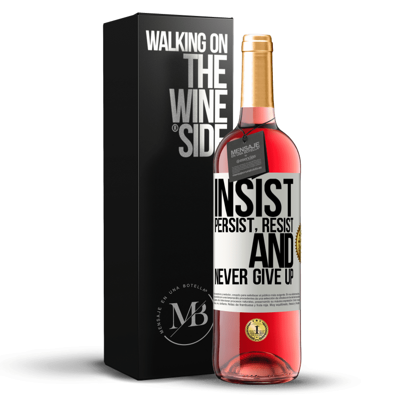 29,95 € Free Shipping | Rosé Wine ROSÉ Edition Insist, persist, resist, and never give up White Label. Customizable label Young wine Harvest 2025 Tempranillo