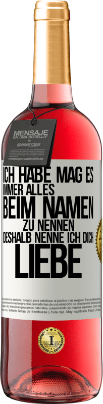 «Ich habe mag es, immer alles beim Namen zu nennen, deshalb nenne ich dich Liebe» ROSÉ Ausgabe