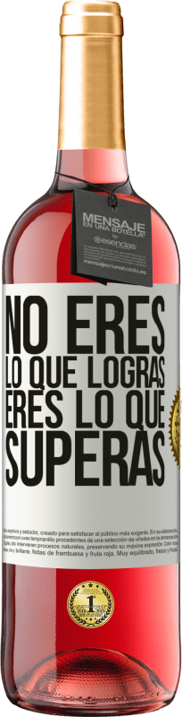 29,95 € | Vino Rosado Edición ROSÉ No eres lo que logras. Eres lo que superas Etiqueta Blanca. Etiqueta personalizable Vino joven Cosecha 2025 Tempranillo