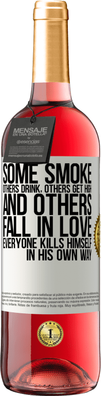 «Одни курят, другие пьют, другие возбуждаются, а другие влюбляются. Каждый убивает себя по-своему» Издание ROSÉ