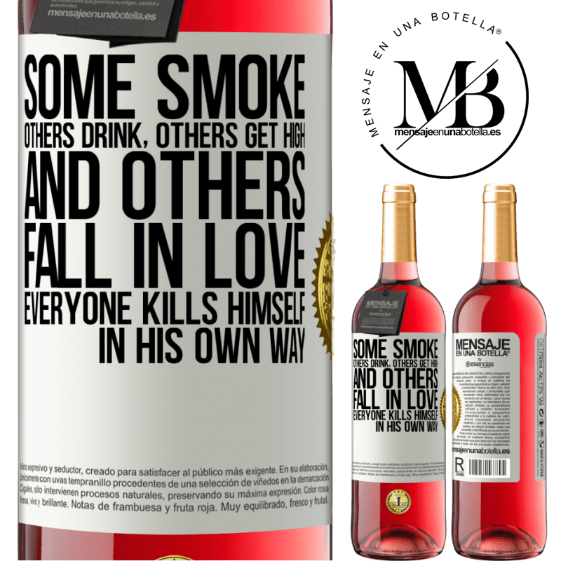 29,95 € Free Shipping | Rosé Wine ROSÉ Edition Some smoke, others drink, others get high, and others fall in love. Everyone kills himself in his own way White Label. Customizable label Young wine Harvest 2022 Tempranillo