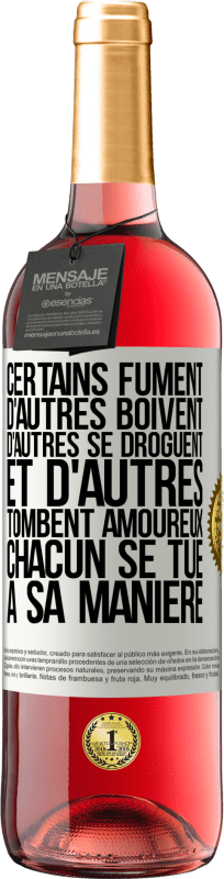 29,95 € Envoi gratuit | Vin rosé Édition ROSÉ Certains fument, d'autres boivent, d'autres se droguent et d'autres tombent amoureux. Chacun se tue à sa manière Étiquette Blanche. Étiquette personnalisable Vin jeune Récolte 2025 Tempranillo