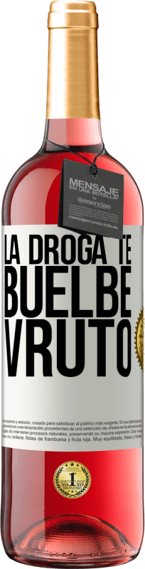 29,95 € | ロゼワイン ROSÉエディション La droga te buelbe vruto ホワイトラベル. カスタマイズ可能なラベル 若いワイン 収穫 2024 Tempranillo