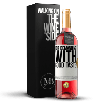 «For demanding with good taste» ROSÉ Edition