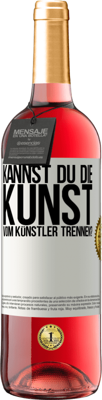 29,95 € | Roséwein ROSÉ Ausgabe Kannst du die Kunst vom Künstler trennen? Weißes Etikett. Anpassbares Etikett Junger Wein Ernte 2024 Tempranillo